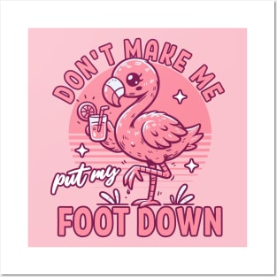 Don't Make Me Put My Foot Down Pink Flamingo - Funny Summer Posters and Art